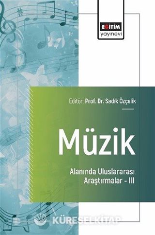 Müzik Alanında Uluslararası Araştırmalar III