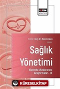 Sağlık Yönetimi Alanında Uluslararası Araştırmalar III