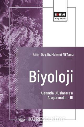 Biyoloji Alanında Uluslararası Araştırmalar III