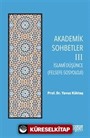 Akademik Sohbetler 3 / İslam Düşüncesi (Felsefe-Sosyoloji)