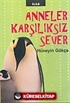 Anneler Karşılıksız Sever