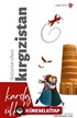 Kardeş Ülkeler Destanlar Ülkesi Kırgızistan