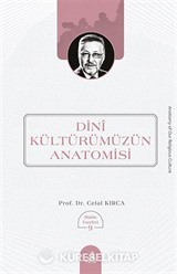 Dinî Kültürümüzün Anatomisi