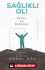 Sağlıklı Ol! Ruhen ve Bedenen