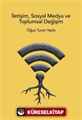 İletişim, Sosyal Medya ve Toplumsal Değişim
