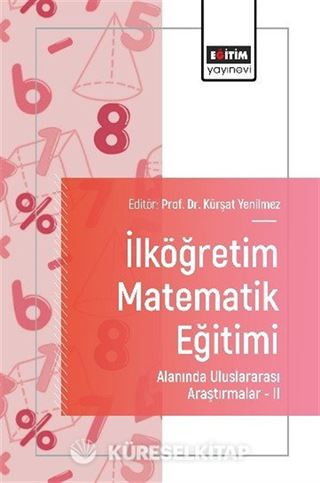 İlköğretim Matematik Eğitimi Alanında Uluslararası Araştırmalar II