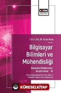 Bilgisayar Bilimleri ve Mühendisliği Alanında Uluslararası Araştırmalar III