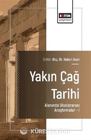 Yakın Çağ Tarihi Alanında Uluslararası Araştırmalar I