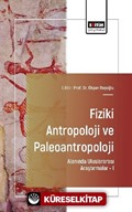 Fiziki Antropoloji ve Paleoantropoloji Alanında Uluslararası Araştırmalar I