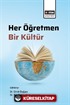 Her Öğretmen, Bir Kültür