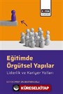 Eğitimde Örgütsel Yapılar, Liderlik ve Kariyer Yolları