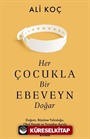Her Çocukla Bir Ebeveyn Doğar