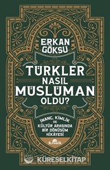Türkler Nasıl Müslüman Oldu?