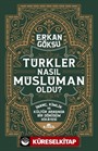 Türkler Nasıl Müslüman Oldu?