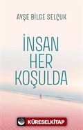 İnsan Her Koşulda
