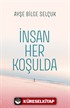 İnsan Her Koşulda