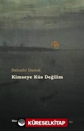 Kimseye Küs Değilim