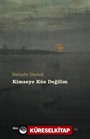 Kimseye Küs Değilim