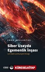 Siber Uzayda Egemenlik İnşası