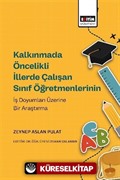 Kalkınmada Öncelikli İllerde Çalışan Sınıf Öğretmenlerinin İş Doyumları Üzerine Bir Araştırma