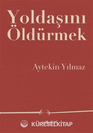 Yoldaşını Öldürmek