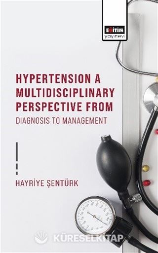 Hypertensıon A Multıdıscıplınary Perspectıve From Dıagnosıs To Management
