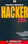 İnternet'te Güvenlik ve HACKER Cracker Meselesi