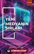 Yeni Medyanın Sırları
