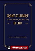 Franz Schubert Şan Eğitimi için Seçilmiş 10 Lied