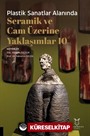 Plastik Sanatlar Alanında Seramik ve Cam Üzerine Yaklaşımlar 10