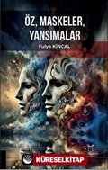 Öz, Maskeler, Yansımalar