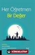Her Öğretmen Bir Değer