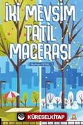 İki Mevsim Tatil Macerası