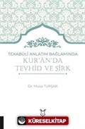 Tekabüli Anlatım Bağlamında Kur'an'da Tevhid ve Şirk