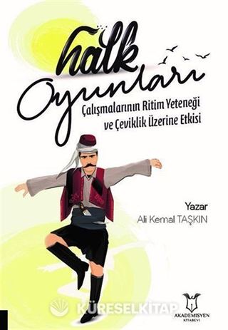 Halk Oyunları Çalışmalarının Ritim Yeteneği ve Çeviklik Üzerine Etkisi