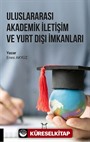 Uluslararası Akademik İletişim ve Yurt Dışı İmkanları