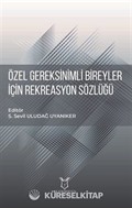 Özel Gereksinimli Bireyler için Rekreasyon Sözlüğü