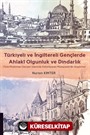 Türkiyeli ve İngiltereli Gençlerde Ahlakî Olgunluk ve Dindarlık