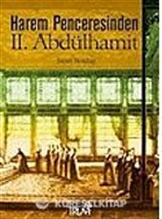 Harem Penceresinden II. Abdülhamit