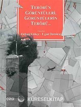 Terörün Görüntüleri, Görüntülerin Terörü...
