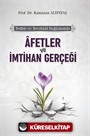 Afetler ve İmtihan Gerçeği