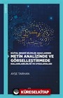 Dijital Beşerî Bilimler Araçlarının Metin Analizinde ve Görselleştirmede Kullanılabilirliği ve Uygulamaları