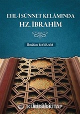 Ehl-i Sünnet Kelamında Hz. İbrahim