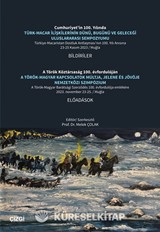 Türk-Macar İlişkilerinin Dünü, Bugünü ve Geleceği Uluslararası Sempozyumu