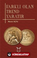Farklı Olan Trend Yaratır