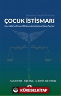 Ruhsal ve Hukuki Yönleriyle Çocuk İstismarı