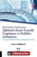 Kuramdan Uygulamaya Eğitimde Kanıt Temelli Uygulama ve Politika Geliştirme