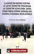 İlköğretim Beden Eğitimi ve Spor Öğretim Programı ve Öğretim Sürecinin Ders Öğretmenlerinin Görüşleri Doğrultusunda İncelenmesi