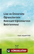 Lise ve Üniversite Öğrencilerinin Rekreatif Eğilimlerinin Belirlenmesi