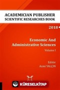 Economic And Administrative Sciences - Volume I (AYBAK 2018 Eylül)